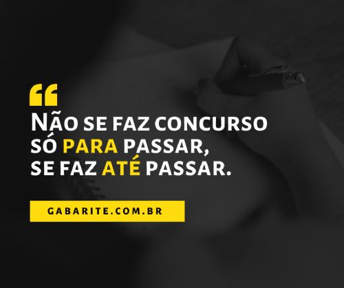 Concurso se faz até passar