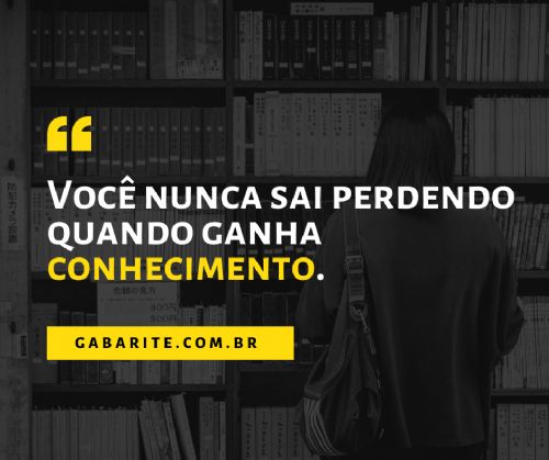 “Você nunca sai perdendo quando ganha o conhecimento.”