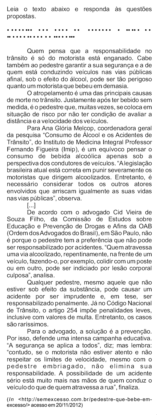 Pedestre que bebe em excesso.